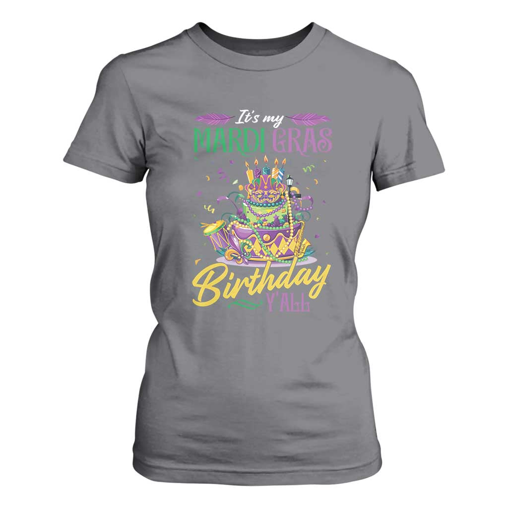 It's My Mardi Gras Birthday Y'all Funny T Shirt For Women TS09 Charcoal Print Your Wear