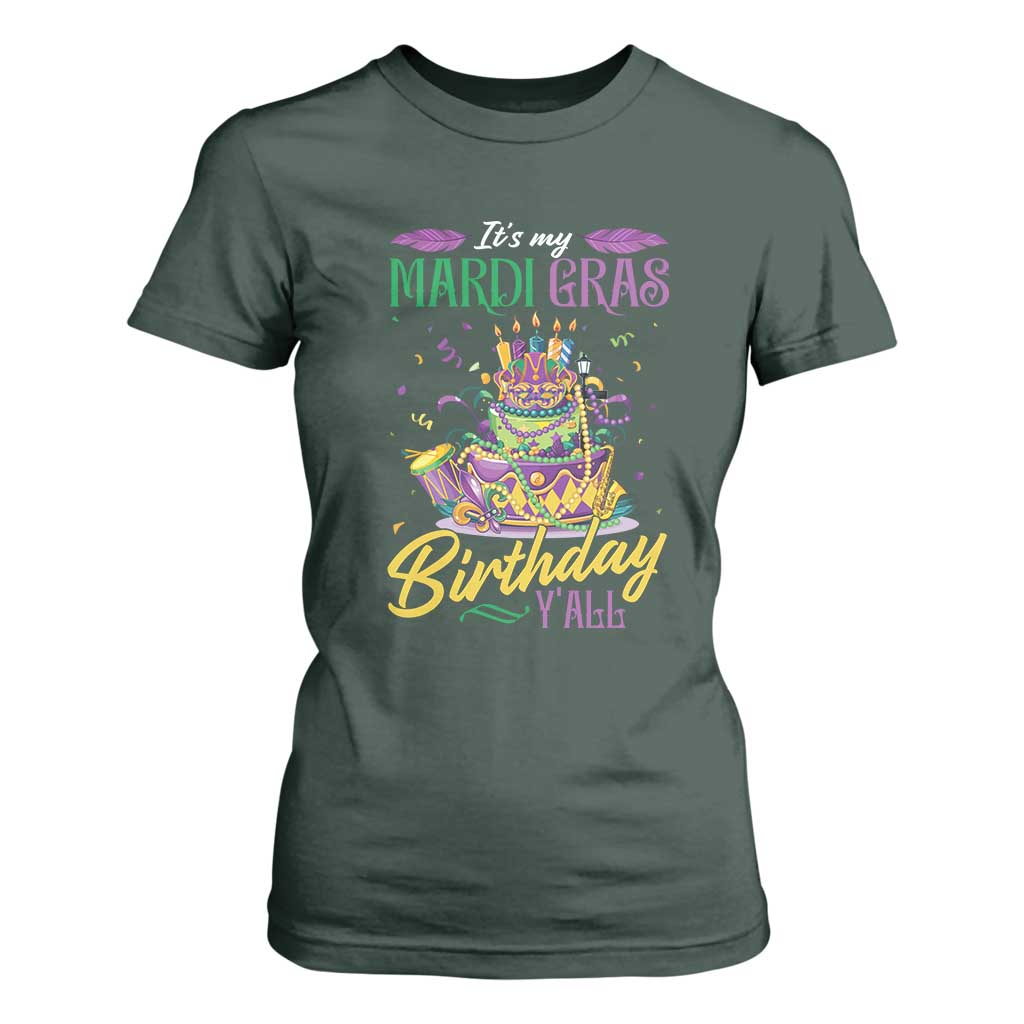 It's My Mardi Gras Birthday Y'all Funny T Shirt For Women TS09 Dark Forest Green Print Your Wear