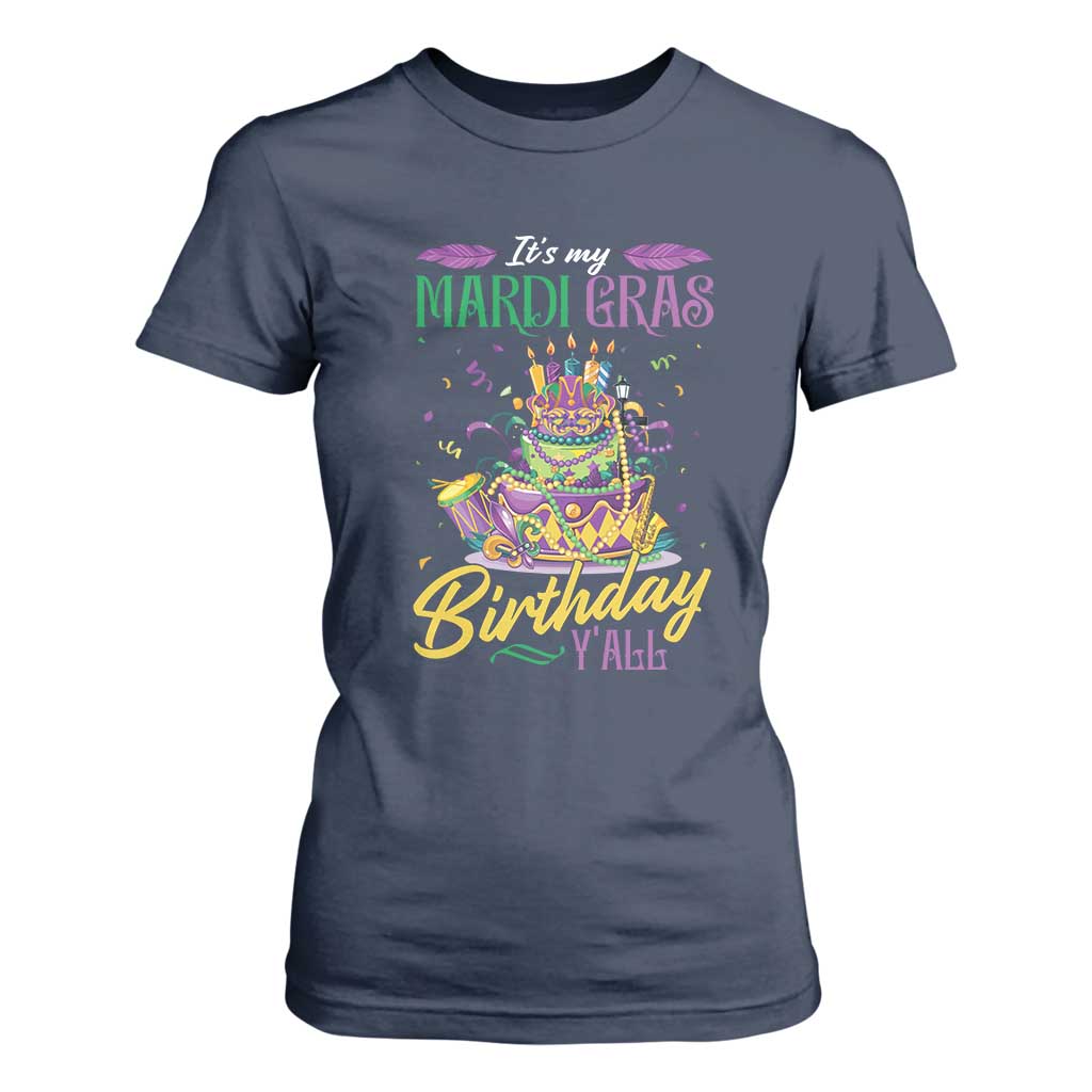 It's My Mardi Gras Birthday Y'all Funny T Shirt For Women TS09 Navy Print Your Wear