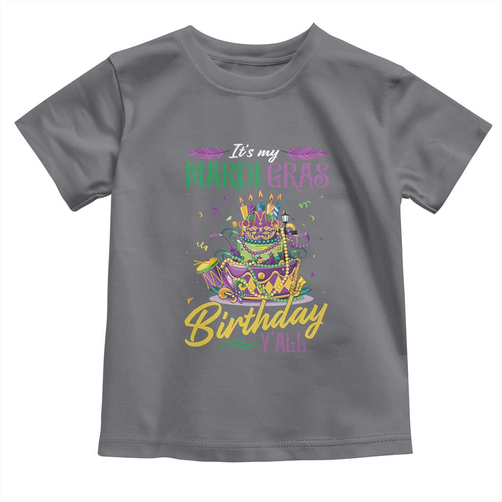 It's My Mardi Gras Birthday Y'all Funny Toddler T Shirt TS09 Charcoal Print Your Wear