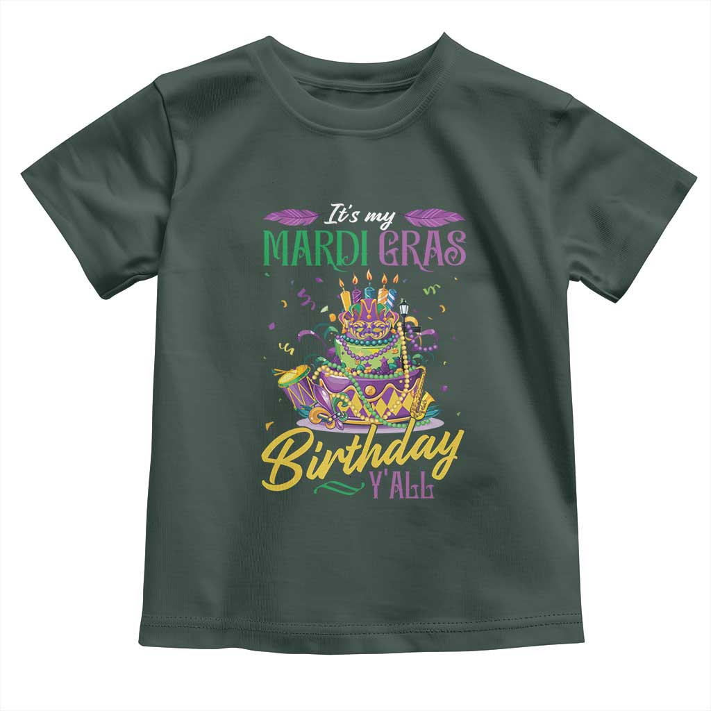 It's My Mardi Gras Birthday Y'all Funny Toddler T Shirt TS09 Dark Forest Green Print Your Wear