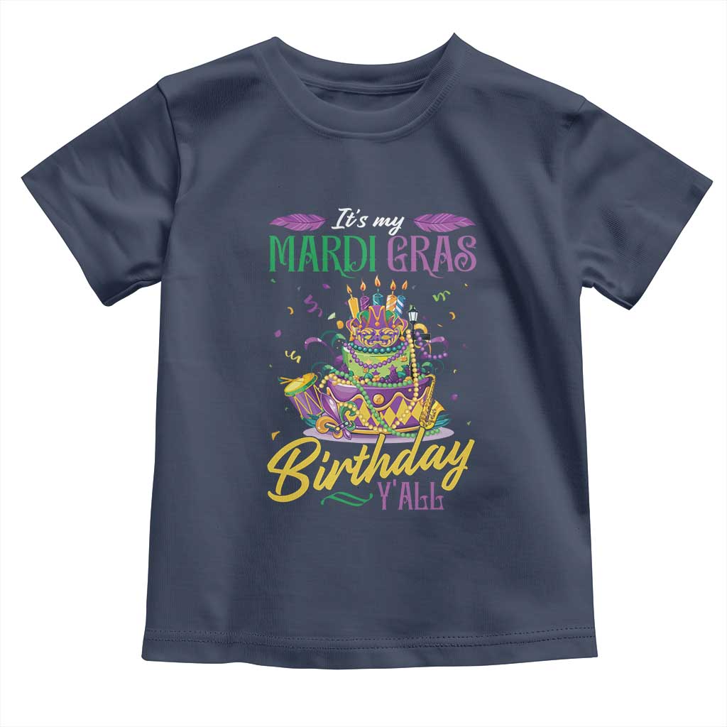It's My Mardi Gras Birthday Y'all Funny Toddler T Shirt TS09 Navy Print Your Wear