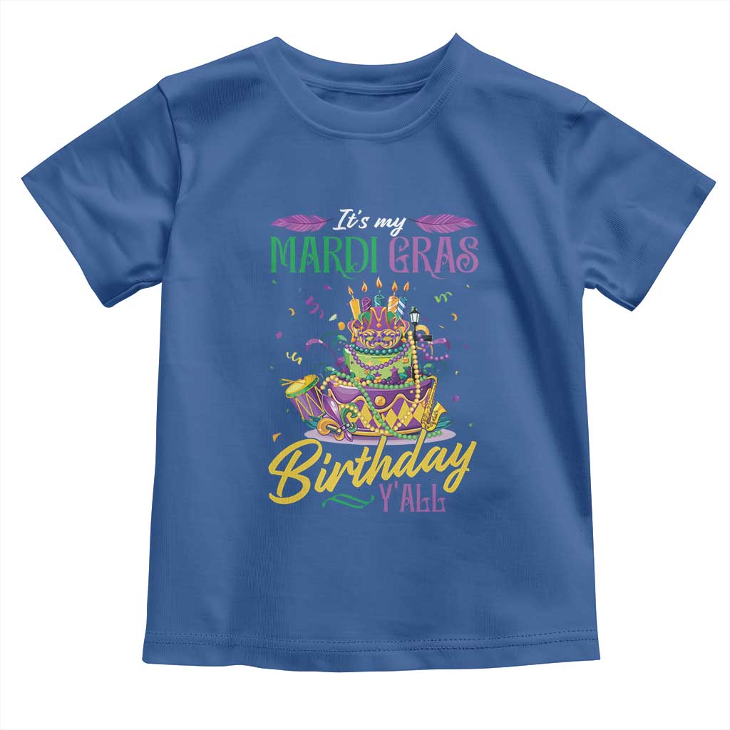 It's My Mardi Gras Birthday Y'all Funny Toddler T Shirt TS09 Royal Blue Print Your Wear