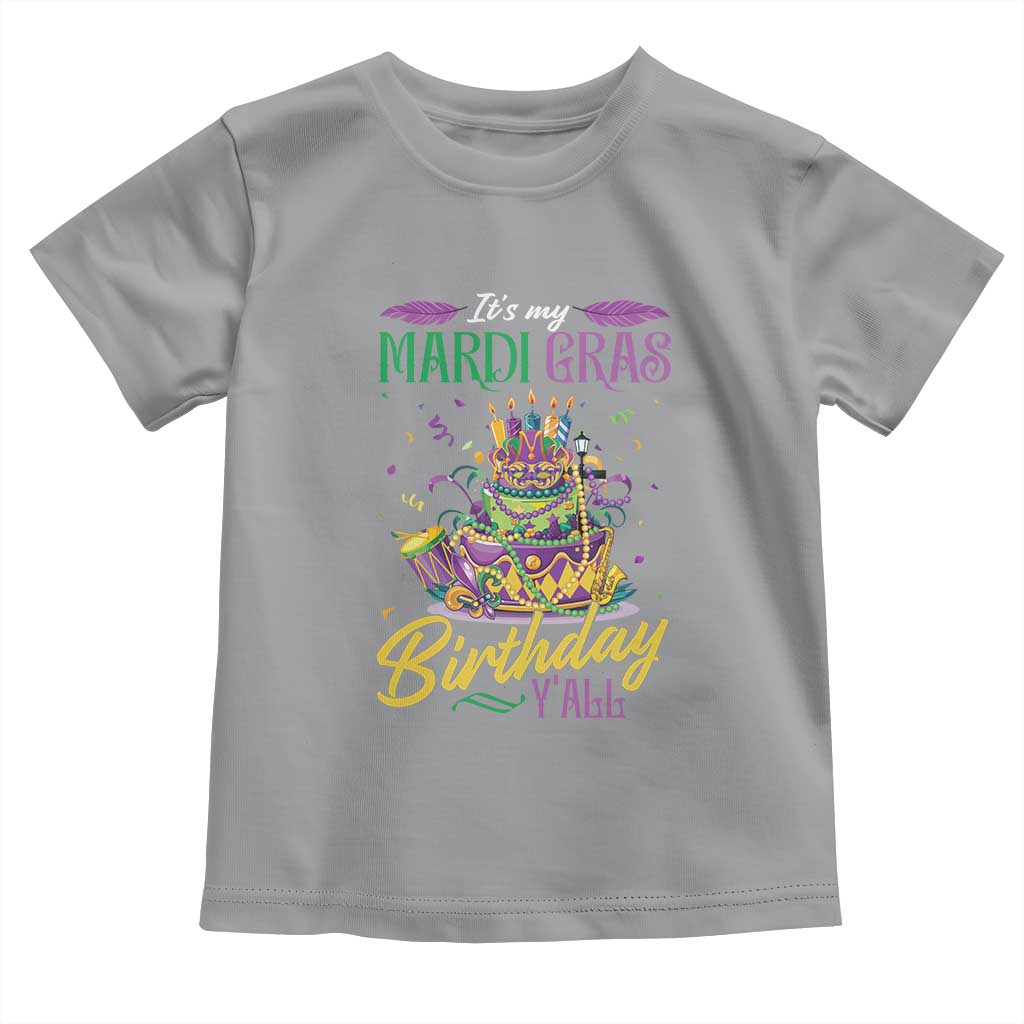 It's My Mardi Gras Birthday Y'all Funny Toddler T Shirt TS09 Sport Gray Print Your Wear