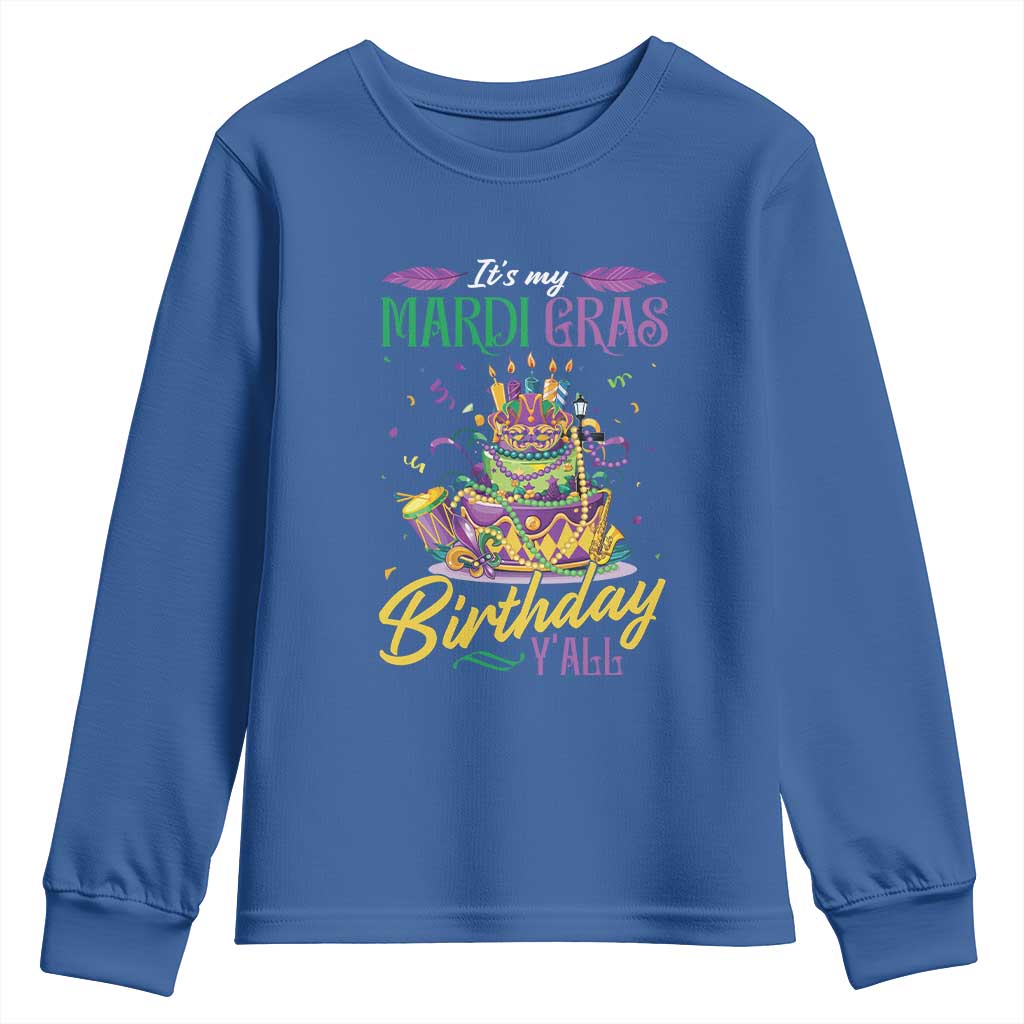 It's My Mardi Gras Birthday Y'all Funny Youth Sweatshirt TS09 Royal Blue Print Your Wear