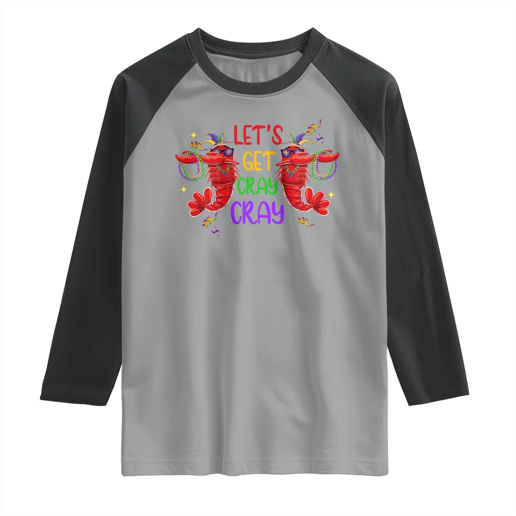 Mardi Gras Raglan Shirt Lets Get Cray Cray Dabbing Crawfish TS09 Sport Gray Black Print Your Wear