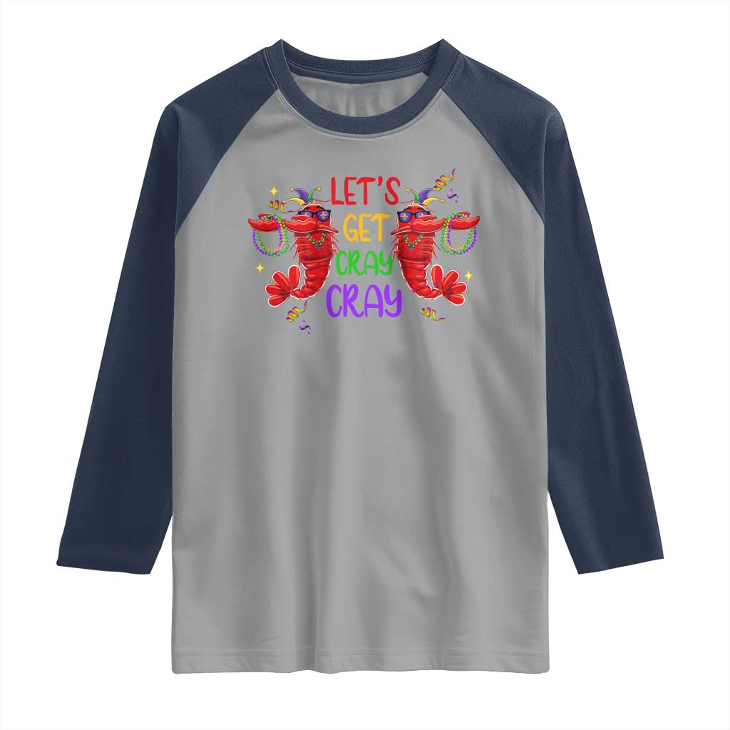 Mardi Gras Raglan Shirt Lets Get Cray Cray Dabbing Crawfish TS09 Sport Gray Navy Print Your Wear