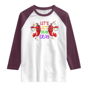 Mardi Gras Raglan Shirt Lets Get Cray Cray Dabbing Crawfish TS09 White Maroon Print Your Wear