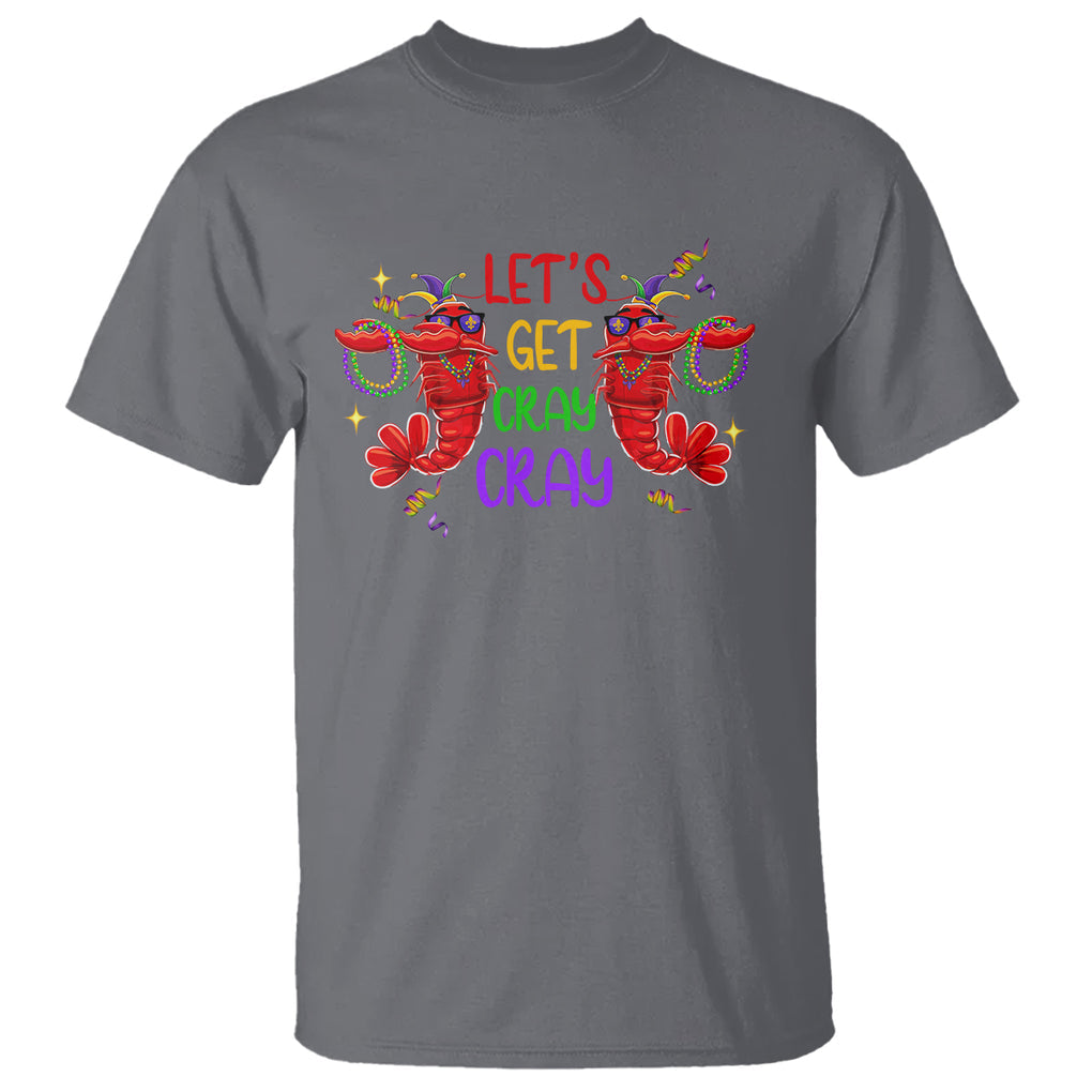 Mardi Gras T Shirt Lets Get Cray Cray Dabbing Crawfish TS09 Charcoal Printyourwear