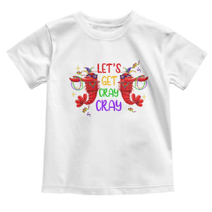 Mardi Gras Toddler T Shirt Lets Get Cray Cray Dabbing Crawfish TS09 White Print Your Wear