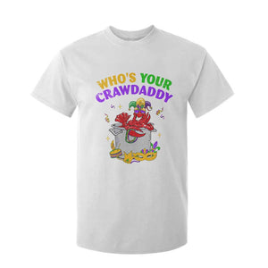Mardi Gras T Shirt For Kid Who's Your Crawdaddy Funny Crawfish Jester Beads TS09 White Print Your Wear