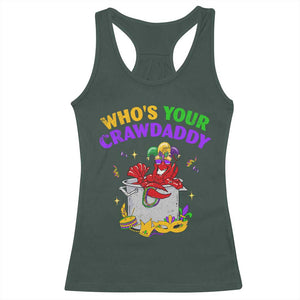 Mardi Gras Racerback Tank Top Who's Your Crawdaddy Funny Crawfish Jester Beads TS09 Dark Forest Green Print Your Wear