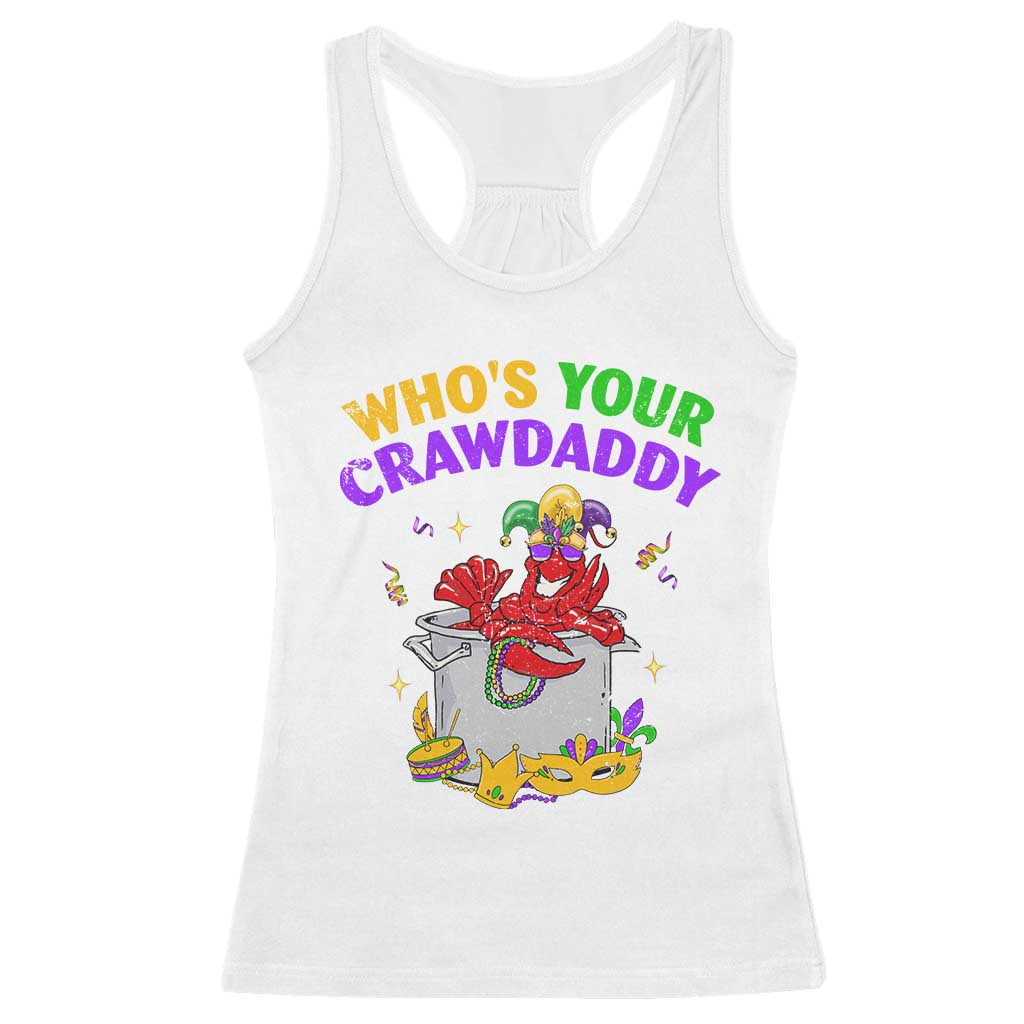 Mardi Gras Racerback Tank Top Who's Your Crawdaddy Funny Crawfish Jester Beads TS09 White Print Your Wear