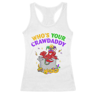 Mardi Gras Racerback Tank Top Who's Your Crawdaddy Funny Crawfish Jester Beads TS09 White Print Your Wear