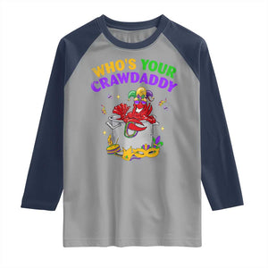 Mardi Gras Raglan Shirt Who's Your Crawdaddy Funny Crawfish Jester Beads TS09 Sport Gray Navy Print Your Wear