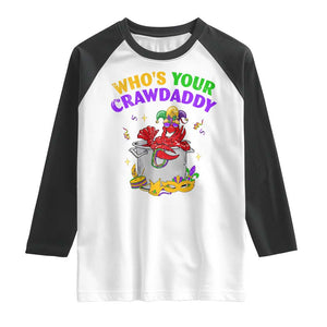 Mardi Gras Raglan Shirt Who's Your Crawdaddy Funny Crawfish Jester Beads TS09 White Black Print Your Wear