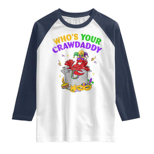 Mardi Gras Raglan Shirt Who's Your Crawdaddy Funny Crawfish Jester Beads TS09 White Navy Print Your Wear