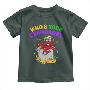 Mardi Gras Toddler T Shirt Who's Your Crawdaddy Funny Crawfish Jester Beads TS09 Dark Forest Green Print Your Wear