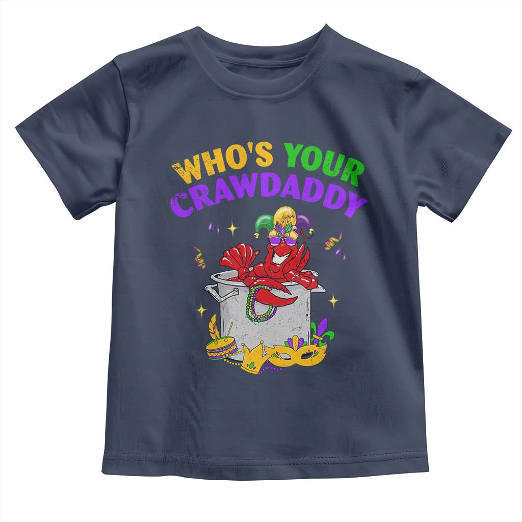 Mardi Gras Toddler T Shirt Who's Your Crawdaddy Funny Crawfish Jester Beads TS09 Navy Print Your Wear