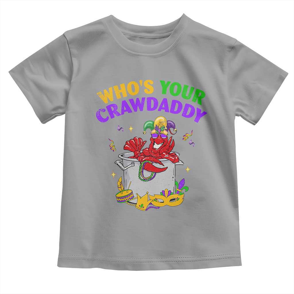 Mardi Gras Toddler T Shirt Who's Your Crawdaddy Funny Crawfish Jester Beads TS09 Sport Gray Print Your Wear