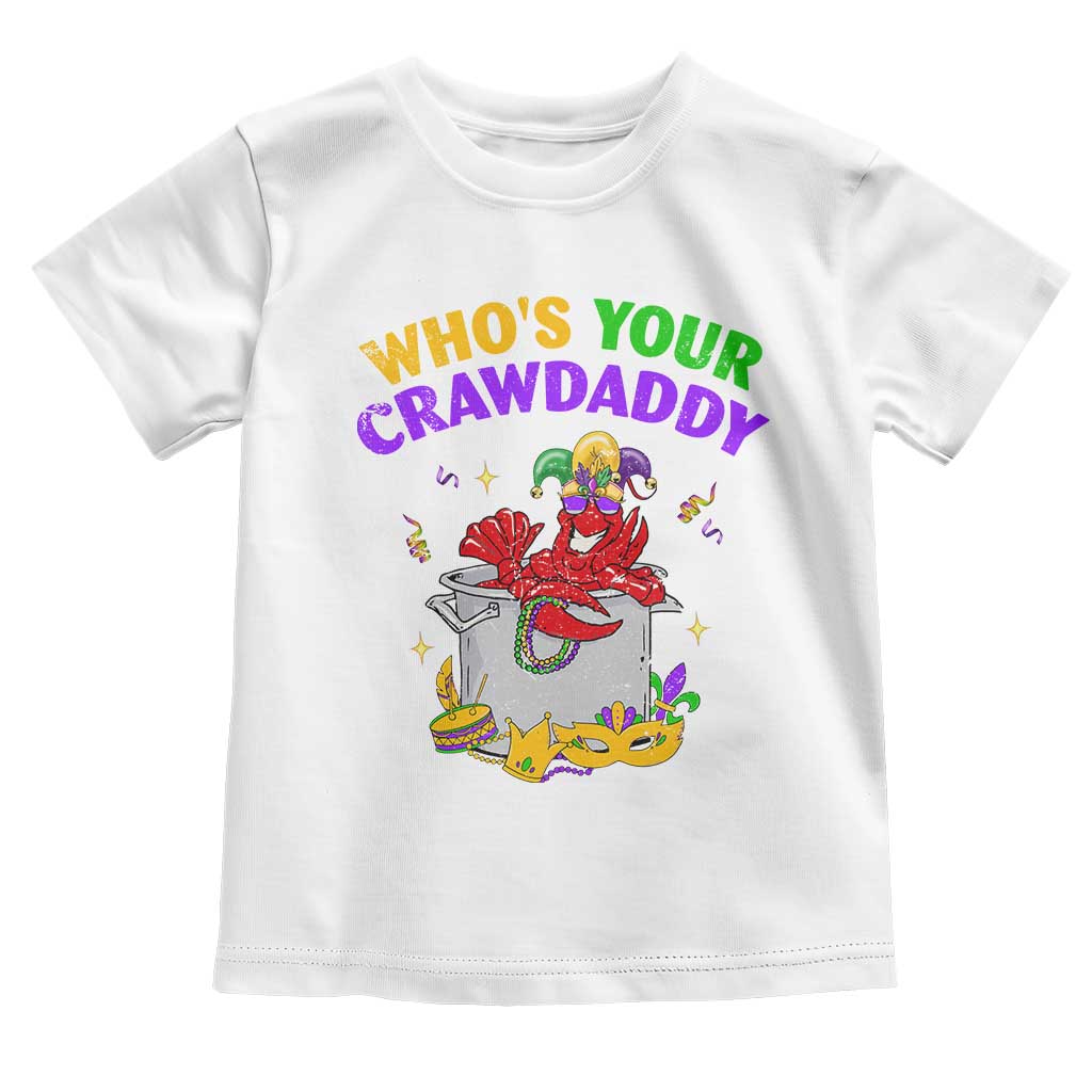 Mardi Gras Toddler T Shirt Who's Your Crawdaddy Funny Crawfish Jester Beads TS09 White Print Your Wear