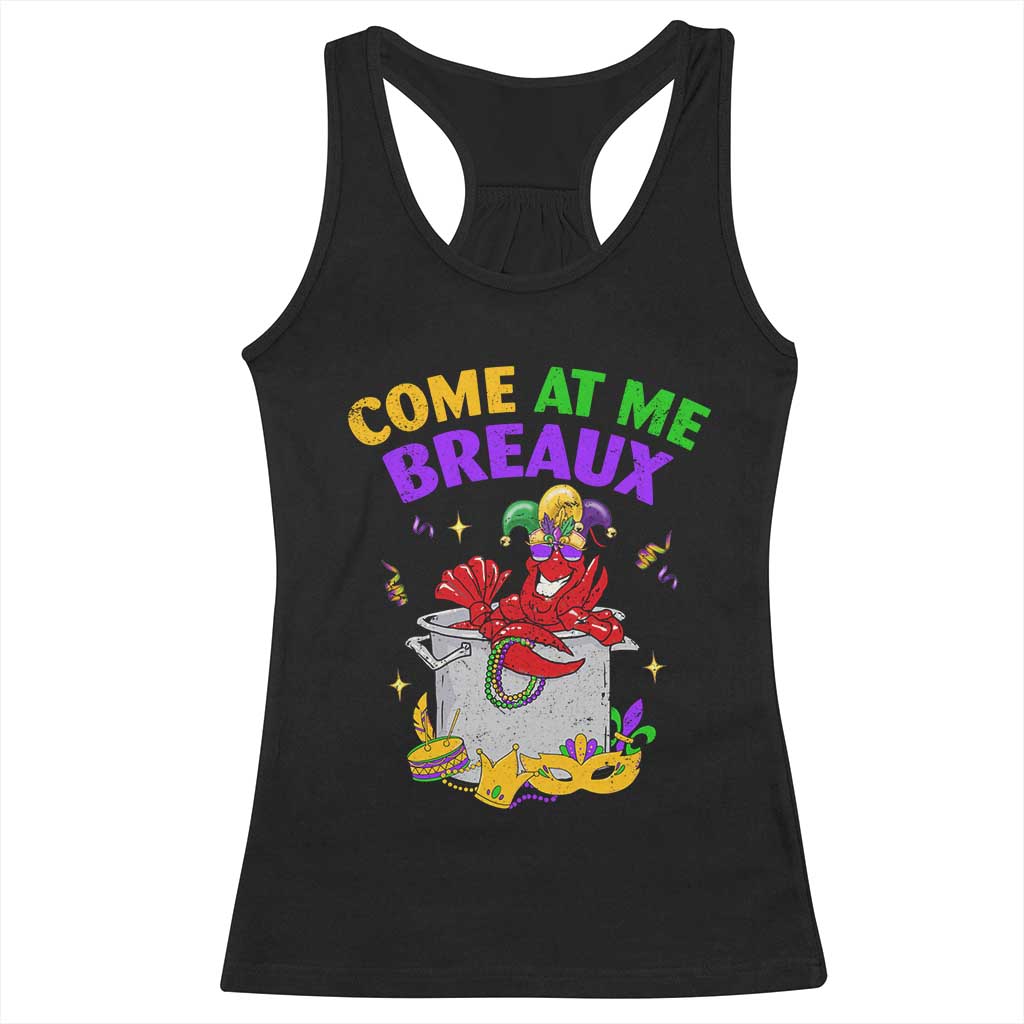 Mardi Gras Racerback Tank Top Come At Me Breaux Funny Crawfish Beads TS09 Black Print Your Wear