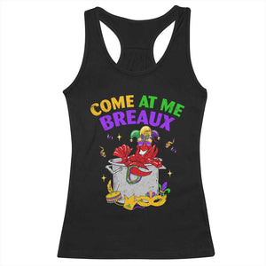 Mardi Gras Racerback Tank Top Come At Me Breaux Funny Crawfish Beads TS09 Black Print Your Wear