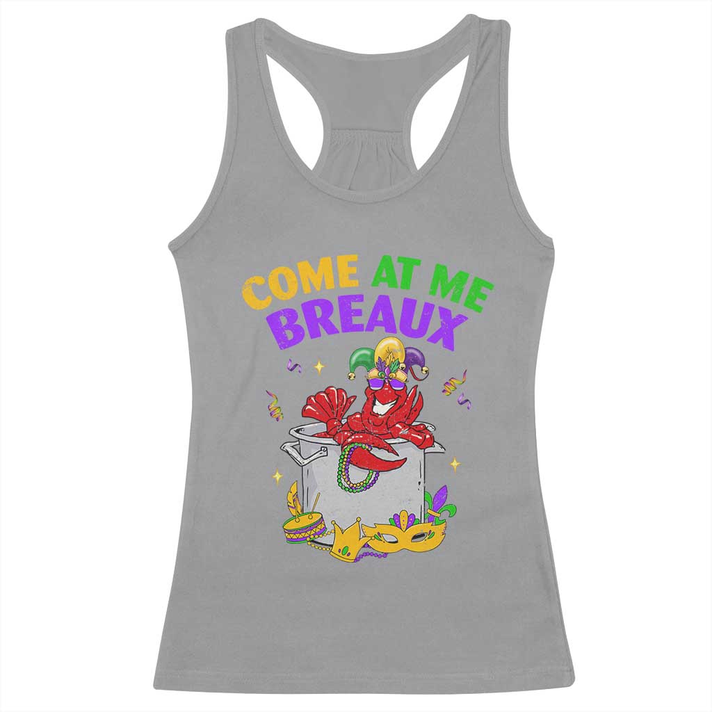 Mardi Gras Racerback Tank Top Come At Me Breaux Funny Crawfish Beads TS09 Sport Gray Print Your Wear