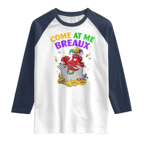 Mardi Gras Raglan Shirt Come At Me Breaux Funny Crawfish Beads TS09 White Navy Print Your Wear