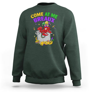 Mardi Gras Sweatshirt Come At Me Breaux Funny Crawfish Beads TS09 Dark Forest Green Printyourwear