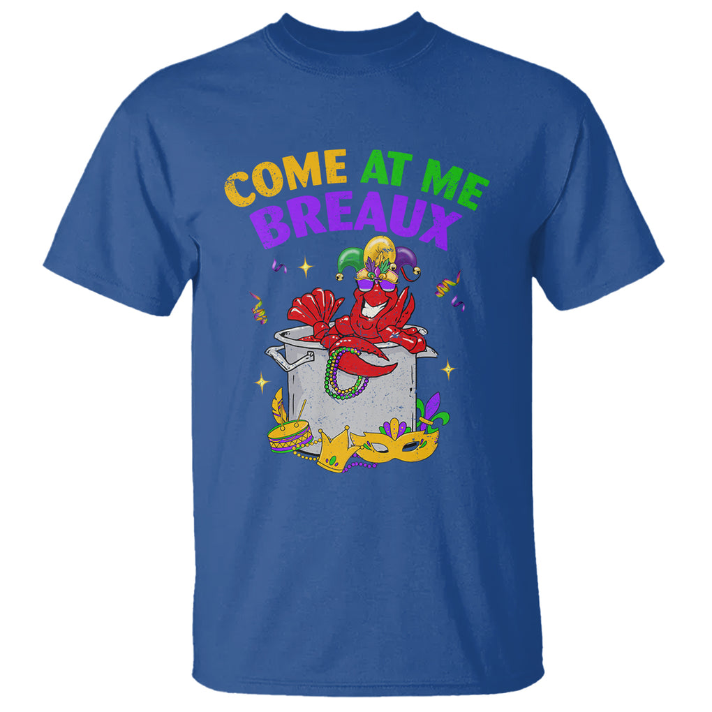 Mardi Gras T Shirt Come At Me Breaux Funny Crawfish Beads TS09 Royal Blue Printyourwear