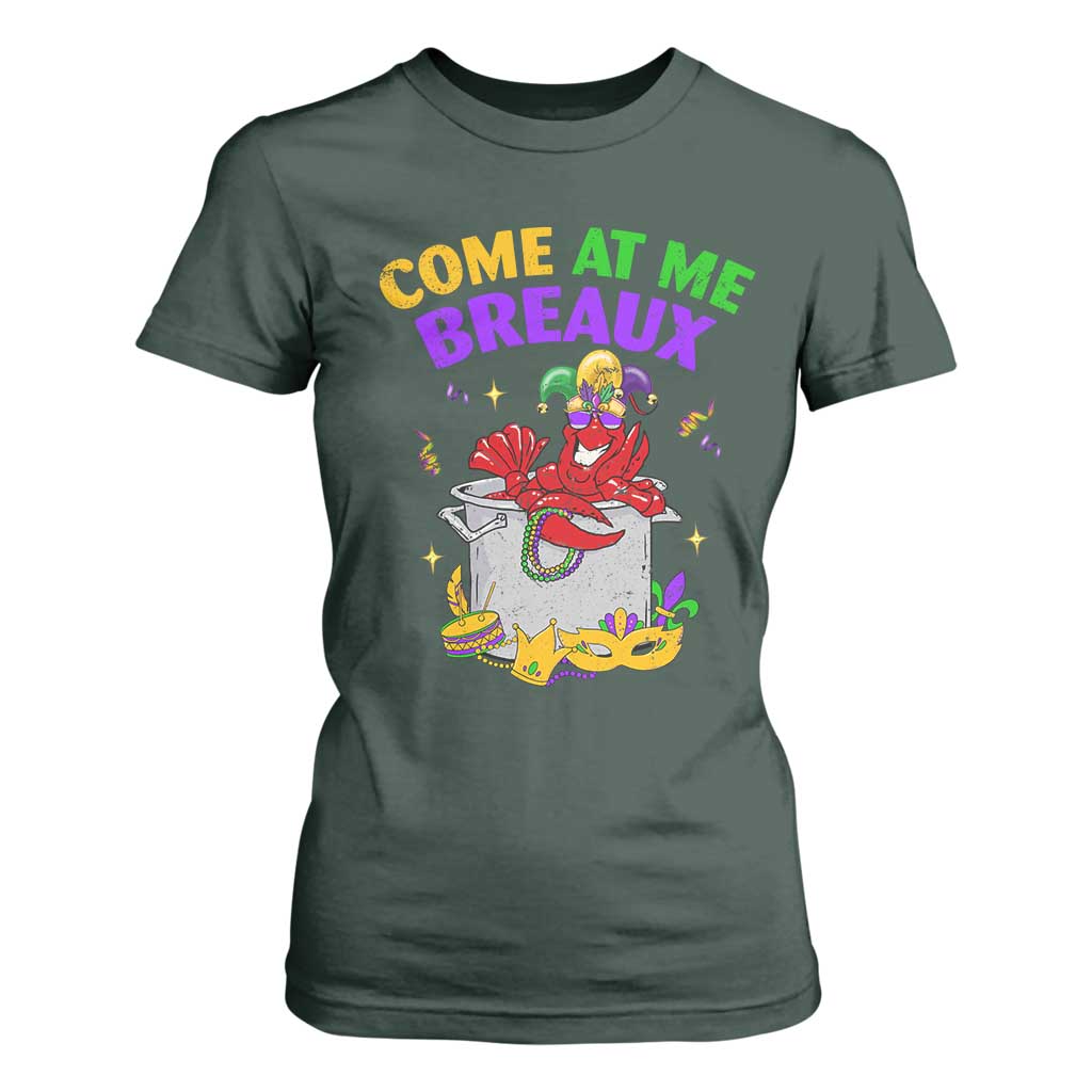 Mardi Gras T Shirt For Women Come At Me Breaux Funny Crawfish Beads TS09 Dark Forest Green Print Your Wear