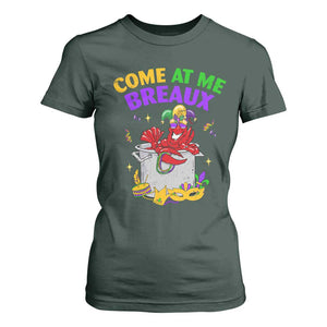 Mardi Gras T Shirt For Women Come At Me Breaux Funny Crawfish Beads TS09 Dark Forest Green Print Your Wear