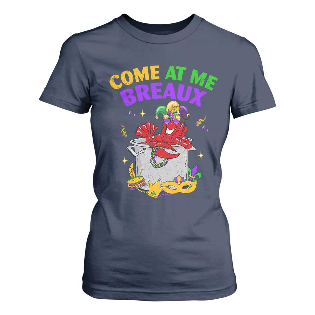 Mardi Gras T Shirt For Women Come At Me Breaux Funny Crawfish Beads TS09 Navy Print Your Wear