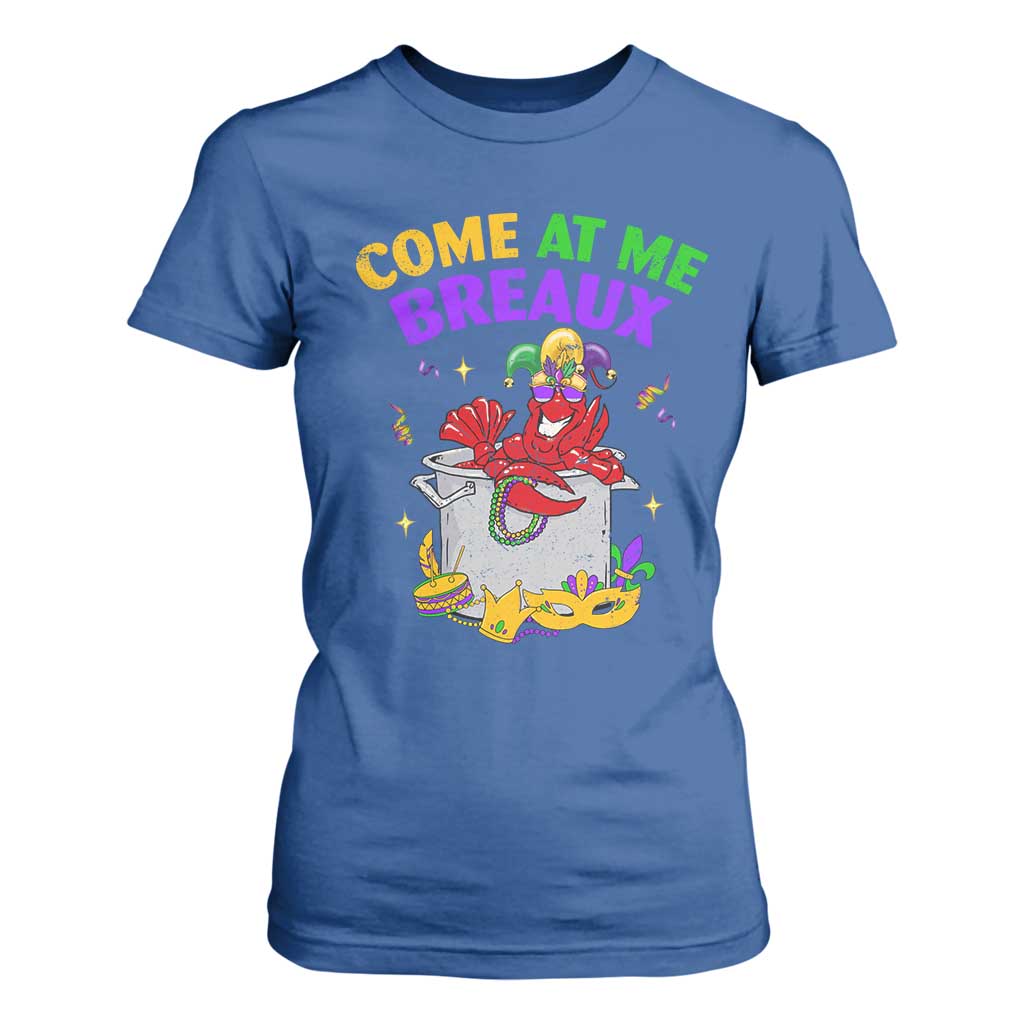 Mardi Gras T Shirt For Women Come At Me Breaux Funny Crawfish Beads TS09 Royal Blue Print Your Wear