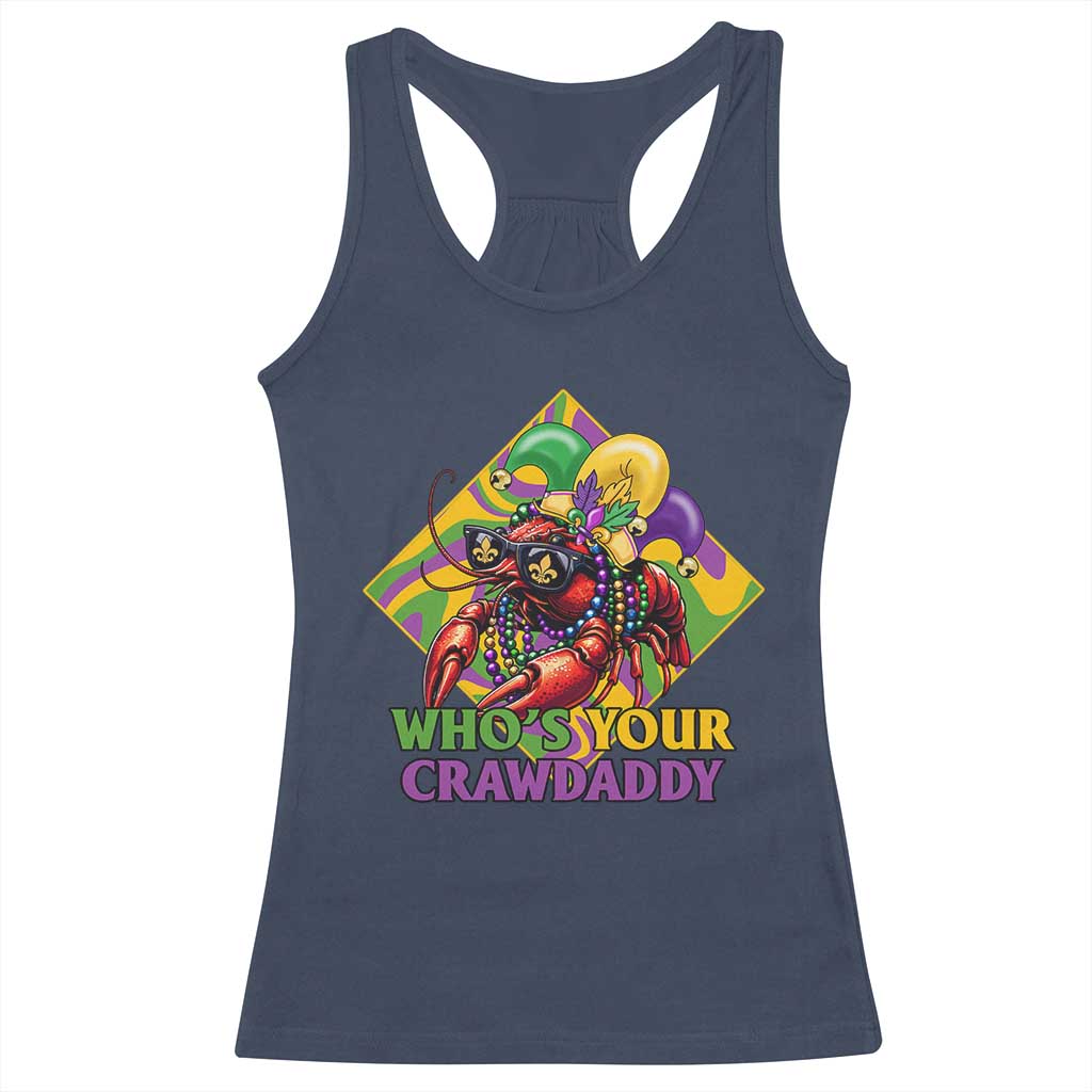 Funny Mardi Gras Racerback Tank Top Who's Your Crawdaddy Crawfish Jester Beads TS09 Navy Print Your Wear