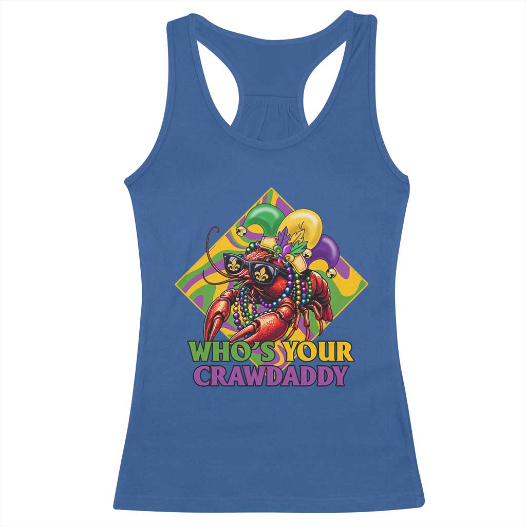 Funny Mardi Gras Racerback Tank Top Who's Your Crawdaddy Crawfish Jester Beads TS09 Royal Blue Print Your Wear