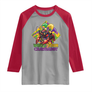 Funny Mardi Gras Raglan Shirt Who's Your Crawdaddy Crawfish Jester Beads TS09 Sport Gray Red Print Your Wear