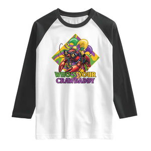 Funny Mardi Gras Raglan Shirt Who's Your Crawdaddy Crawfish Jester Beads TS09 White Black Print Your Wear
