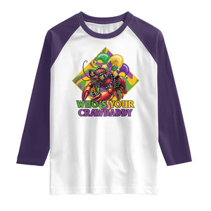 Funny Mardi Gras Raglan Shirt Who's Your Crawdaddy Crawfish Jester Beads TS09 White Purple Print Your Wear