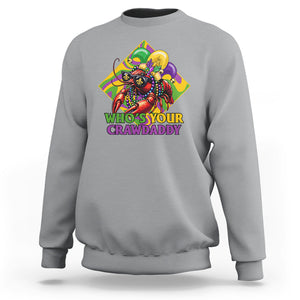 Mardi Gras Sweatshirt Who's Your Crawdaddy Funny Crawfish Jester Beads TS09 Sport Gray Printyourwear