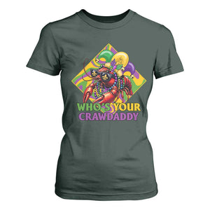 Funny Mardi Gras T Shirt For Women Who's Your Crawdaddy Crawfish Jester Beads TS09 Dark Forest Green Print Your Wear