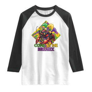 Funny Mardi Gras Raglan Shirt Come At Me Breaux Crawfish Beads TS09 White Black Print Your Wear