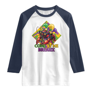 Funny Mardi Gras Raglan Shirt Come At Me Breaux Crawfish Beads TS09 White Navy Print Your Wear