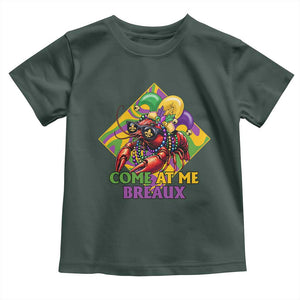 Funny Mardi Gras Toddler T Shirt Come At Me Breaux Crawfish Beads TS09 Dark Forest Green Print Your Wear