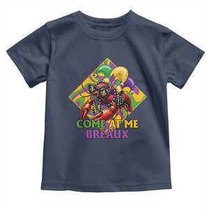 Funny Mardi Gras Toddler T Shirt Come At Me Breaux Crawfish Beads TS09 Navy Print Your Wear