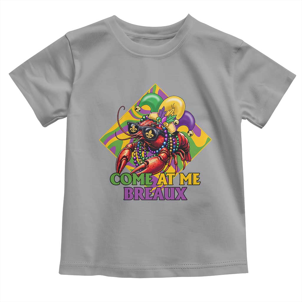 Funny Mardi Gras Toddler T Shirt Come At Me Breaux Crawfish Beads TS09 Sport Gray Print Your Wear