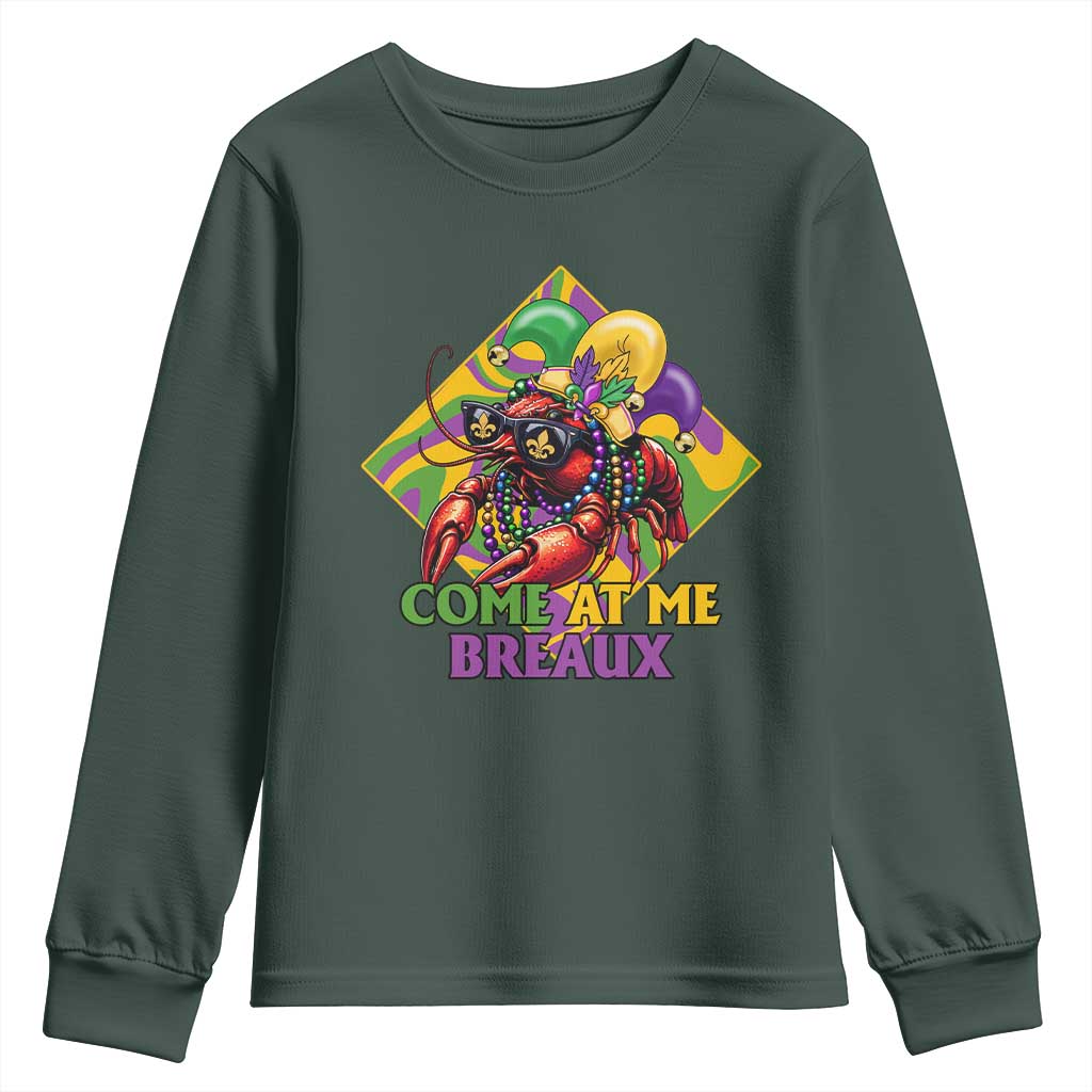 Funny Mardi Gras Youth Sweatshirt Come At Me Breaux Crawfish Beads TS09 Dark Forest Green Print Your Wear