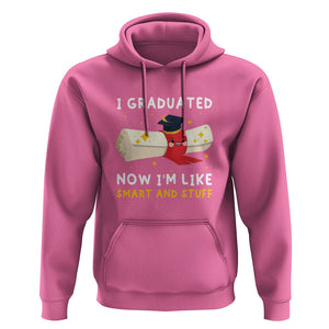 Graduation Hoodie I Graduated Now I'm Like Smart And Stuff TS09 Azalea Print Your Wear