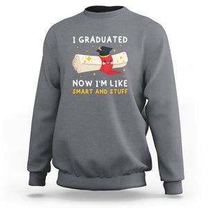 Graduation Sweatshirt I Graduated Now I'm Like Smart And Stuff TS09 Charcoal Print Your Wear